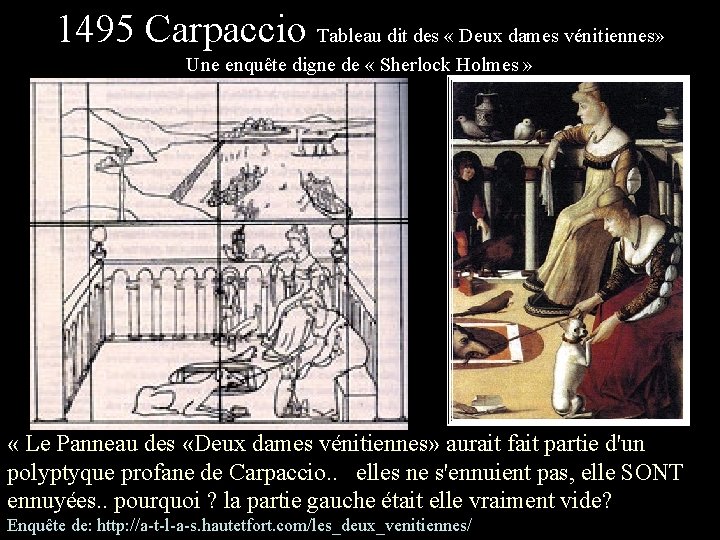 1495 Carpaccio Tableau dit des « Deux dames vénitiennes» Une enquête digne de «