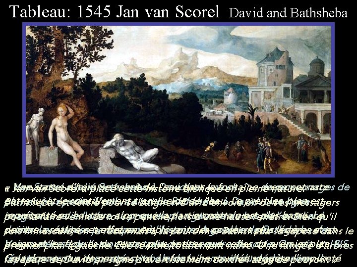 Tableau: 1545 Jan van Scorel David and Bathsheba « Une statue vomit la fontaine