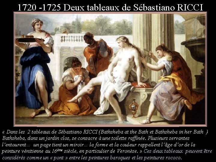 1720 -1725 Deux tableaux de Sébastiano RICCI « Dans les 2 tableaux de Sébastiano