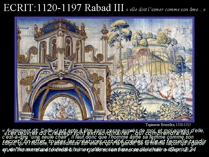 ECRIT: 1120 -1197 Rabad III « elle doit l’aimer comme son âme…» Tapisserie Bruxelles,