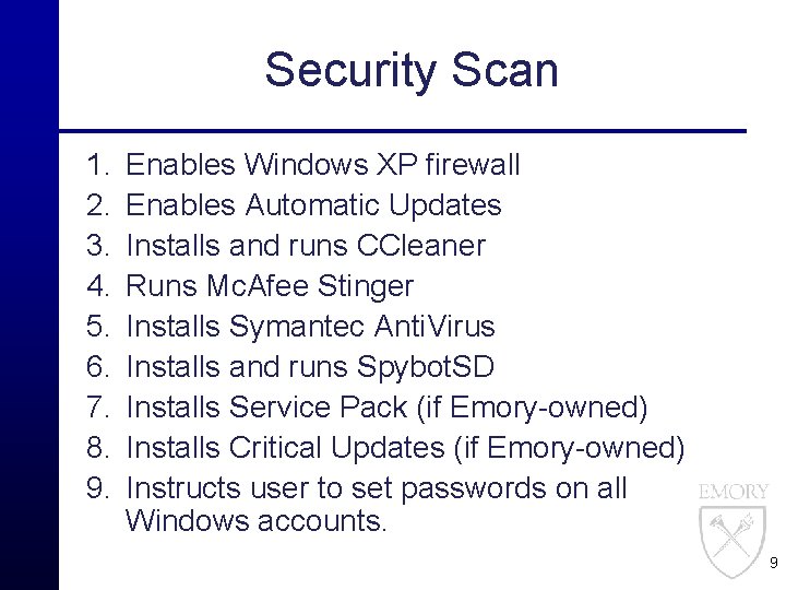 Security Scan 1. 2. 3. 4. 5. 6. 7. 8. 9. Enables Windows XP