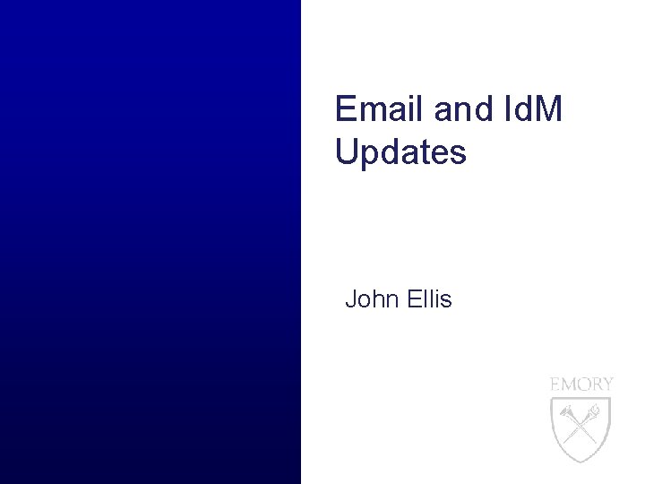 Email and Id. M Updates John Ellis 