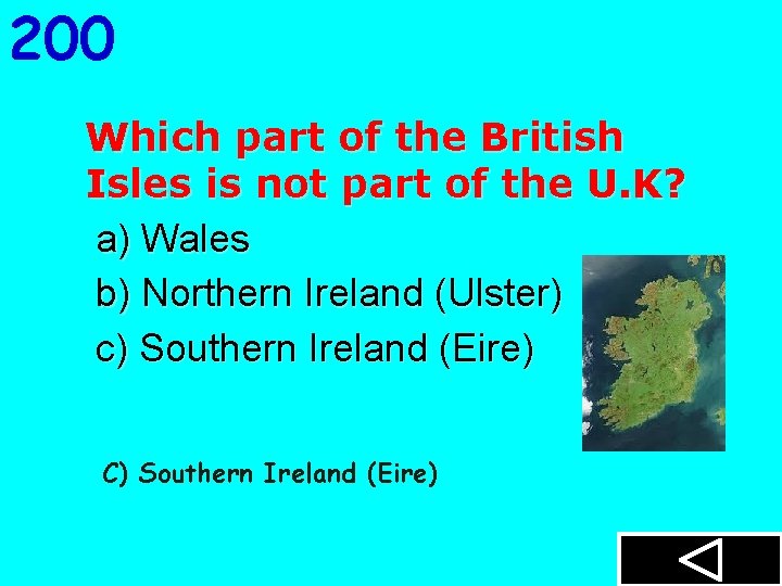 200 Which part of the British Isles is not part of the U. K?