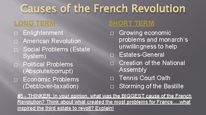 Causes of the French Revolution LONG TERM � � � Enlightenment American Revolution Social