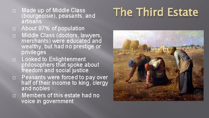 � � � Made up of Middle Class (bourgeoisie), peasants, and artisans About 97%