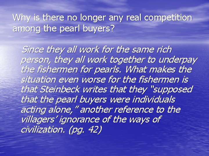 Why is there no longer any real competition among the pearl buyers? Since they