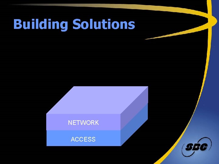 Building Solutions NETWORK ACCESS 