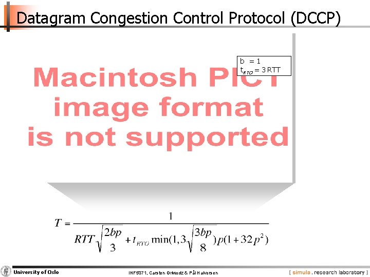 Datagram Congestion Control Protocol (DCCP) b =1 t. RTO = 3 RTT University of