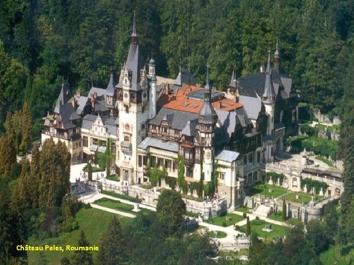 Château Peles, Roumanie 