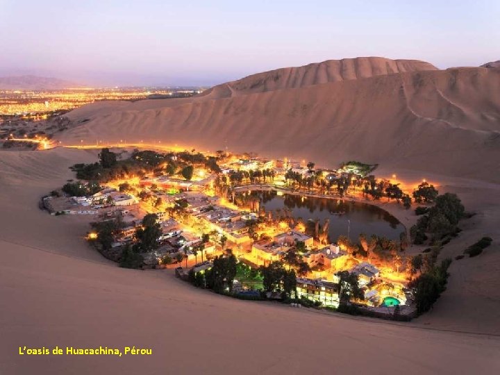 L’oasis de Huacachina, Pérou 