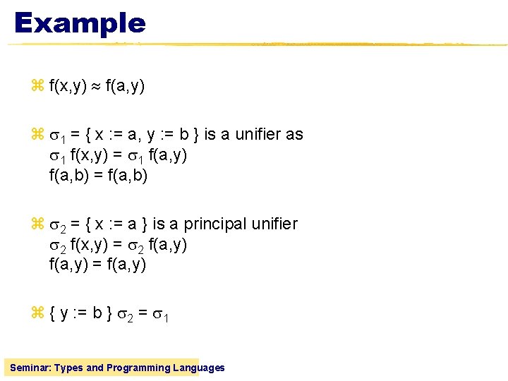 Example z f(x, y) f(a, y) z 1 = { x : = a,