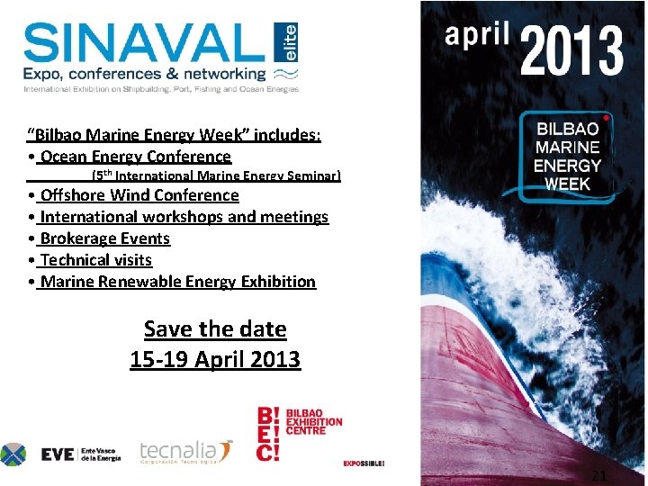 “Bilbao Marine Energy Week” includes: • Ocean Energy Conference (5 th International Marine Energy