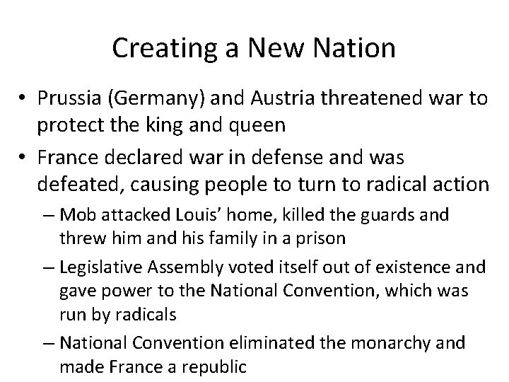 Creating a New Nation • Prussia (Germany) and Austria threatened war to protect the