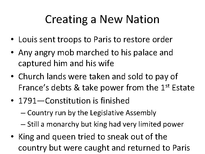 Creating a New Nation • Louis sent troops to Paris to restore order •