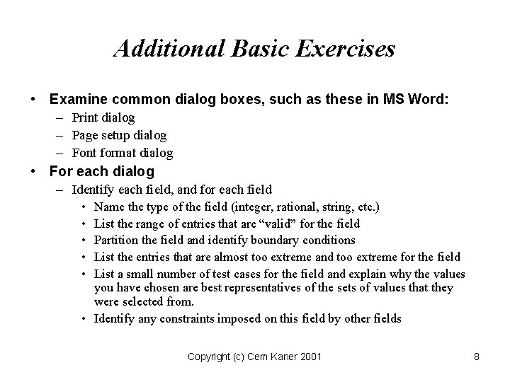 Additional Basic Exercises • Examine common dialog boxes, such as these in MS Word: