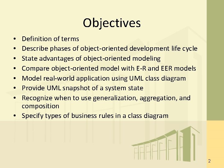 Objectives Definition of terms Describe phases of object-oriented development life cycle State advantages of