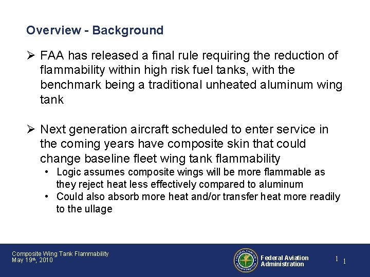 Overview - Background Ø FAA has released a final rule requiring the reduction of