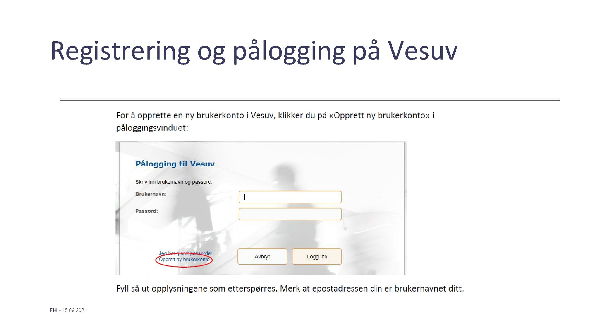 Registrering og pålogging på Vesuv FHI - 15. 09. 2021 