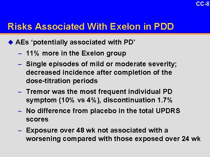 CC-8 Risks Associated With Exelon in PDD u AEs ‘potentially associated with PD’ –