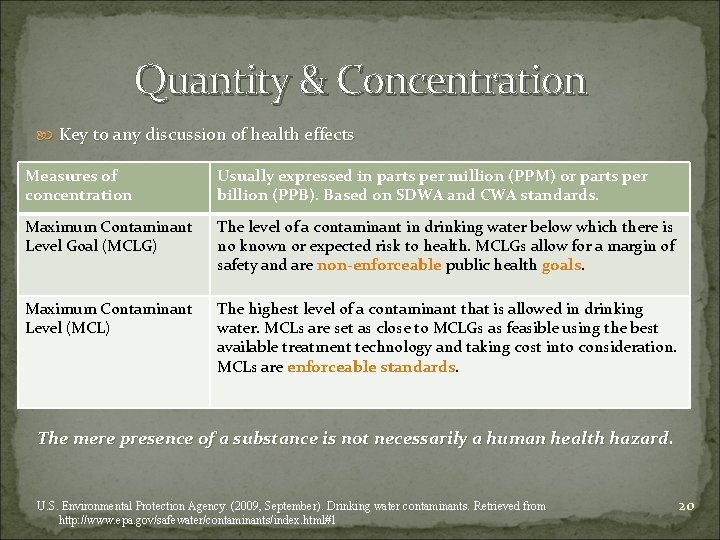 Quantity & Concentration Key to any discussion of health effects Measures of concentration Usually
