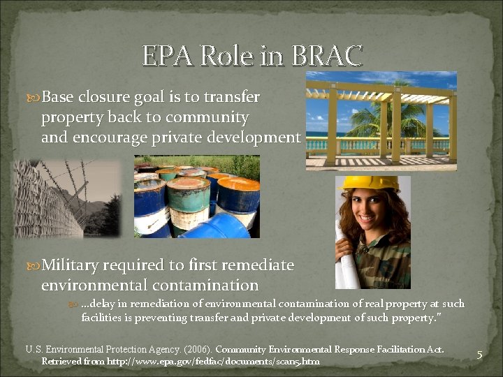 EPA Role in BRAC Base closure goal is to transfer property back to community