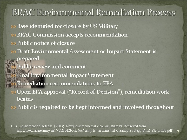 BRAC Environmental Remediation Process Base identified for closure by US Military BRAC Commission accepts