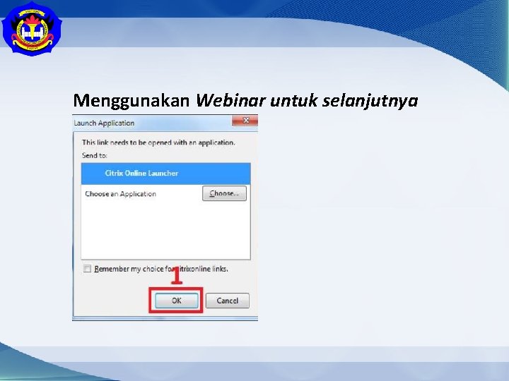 Menggunakan Webinar untuk selanjutnya 