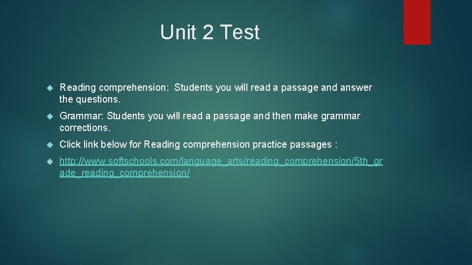 Unit 2 Test Reading comprehension: Students you will read a passage and answer the