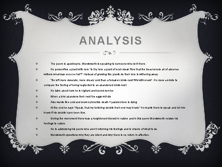 ANALYSIS v The poem is apostrophe, Wordsworth is speaking to someone who isn't there. ANALYSIS v The poem is apostrophe, Wordsworth is speaking to someone who isn't there.