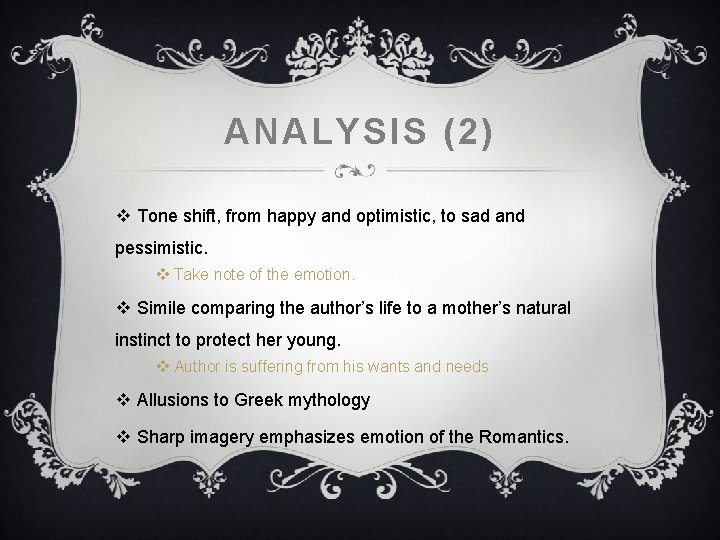 ANALYSIS (2) v Tone shift, from happy and optimistic, to sad and pessimistic. v ANALYSIS (2) v Tone shift, from happy and optimistic, to sad and pessimistic. v