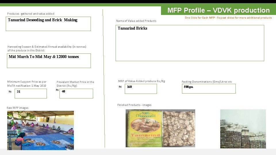MFP Profile – VDVK production Produces gathered and value added Tamarind Deseeding and Brick
