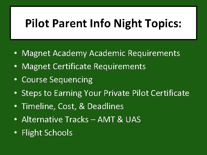 Pilot Parent Info Night Topics: • • Magnet Academy Academic Requirements Magnet Certificate Requirements