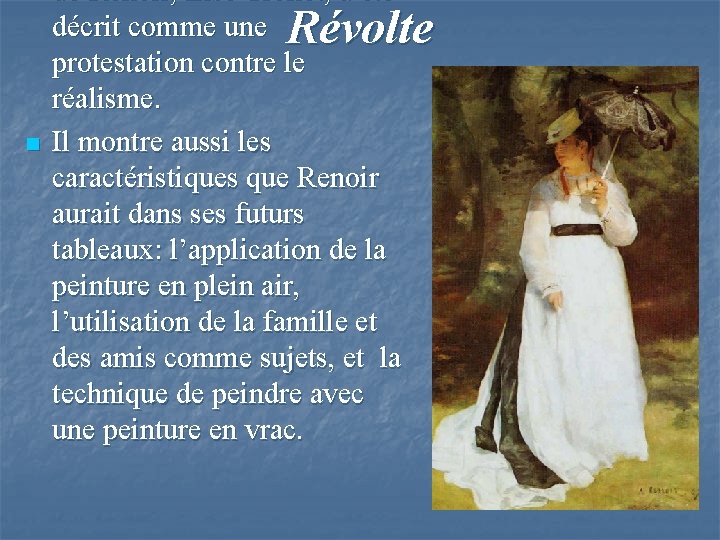 de Renoir, Lise Tréhot, a été décrit comme une protestation contre le réalisme. Il