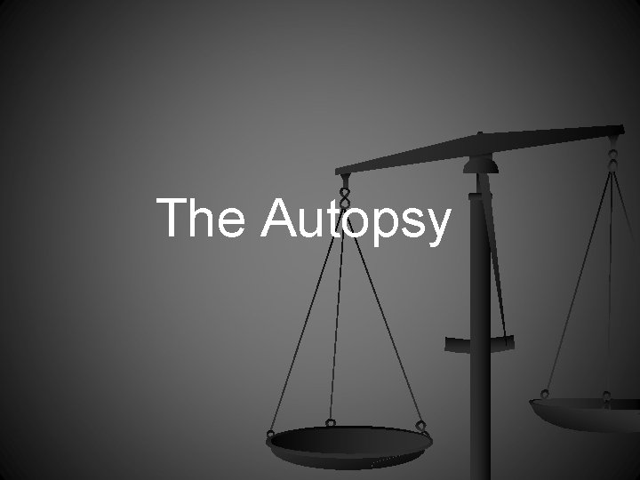 The Autopsy 