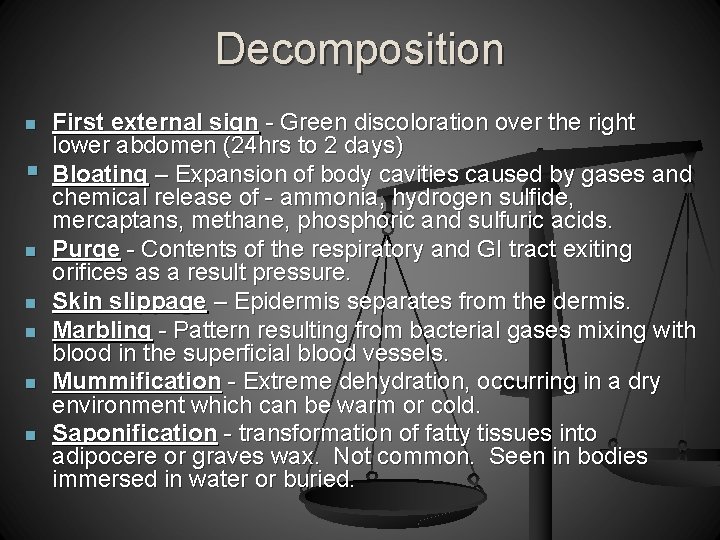 Decomposition n § n n n First external sign - Green discoloration over the