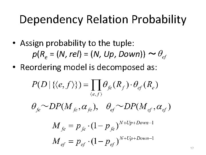 Dependency Relation Probability • Assign probability to the tuple: p(Re = (N, rel) =
