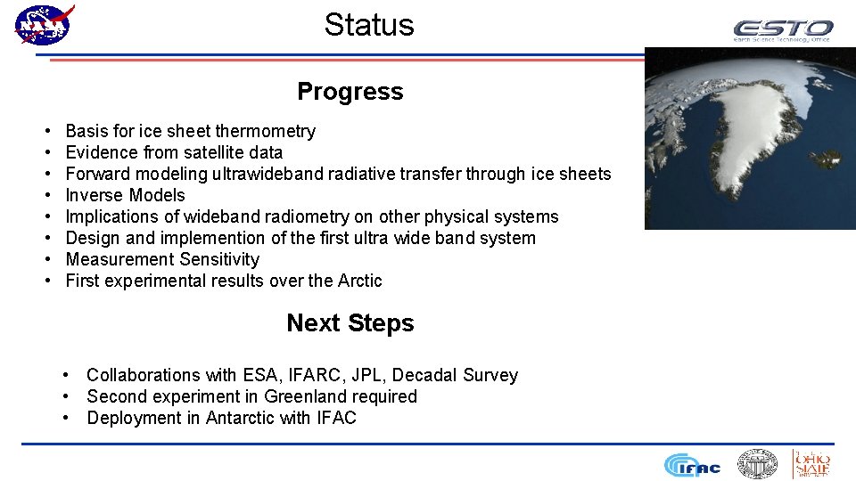 Status Progress • • Basis for ice sheet thermometry Evidence from satellite data Forward