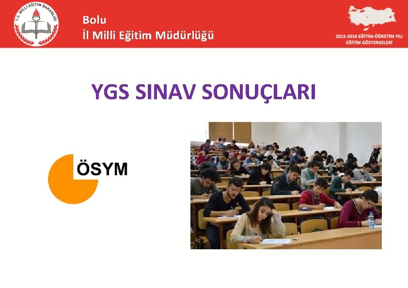 Bolu İl Milli Eğitim Müdürlüğü YGS SINAV SONUÇLARI 