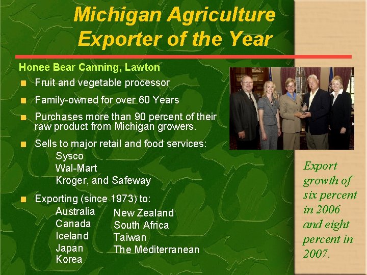 Michigan Agriculture Exporter of the Year Honee Bear Canning, Lawton Fruit and vegetable processor