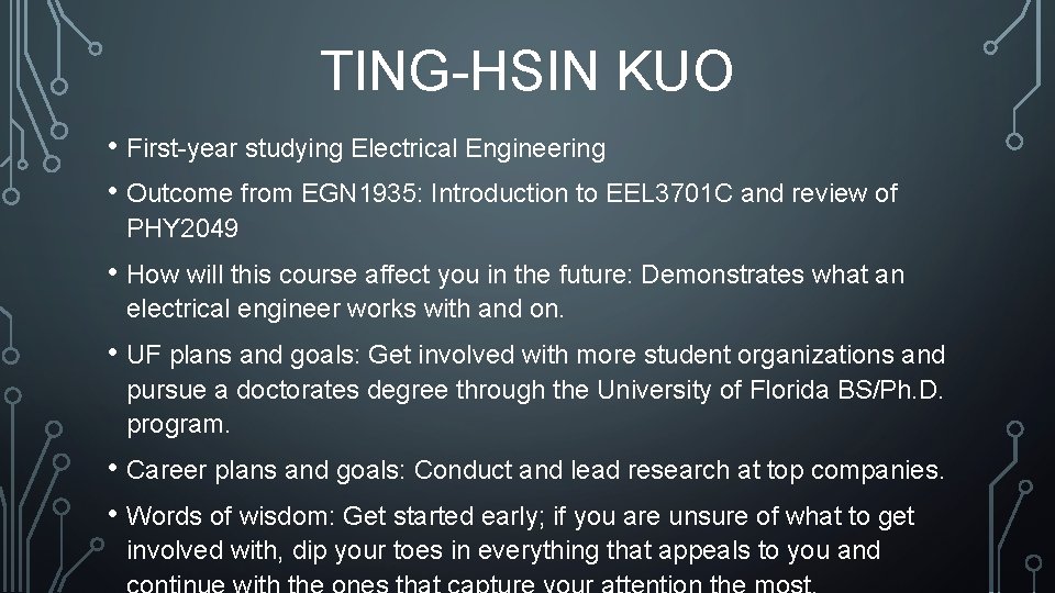 TING-HSIN KUO • First-year studying Electrical Engineering • Outcome from EGN 1935: Introduction to