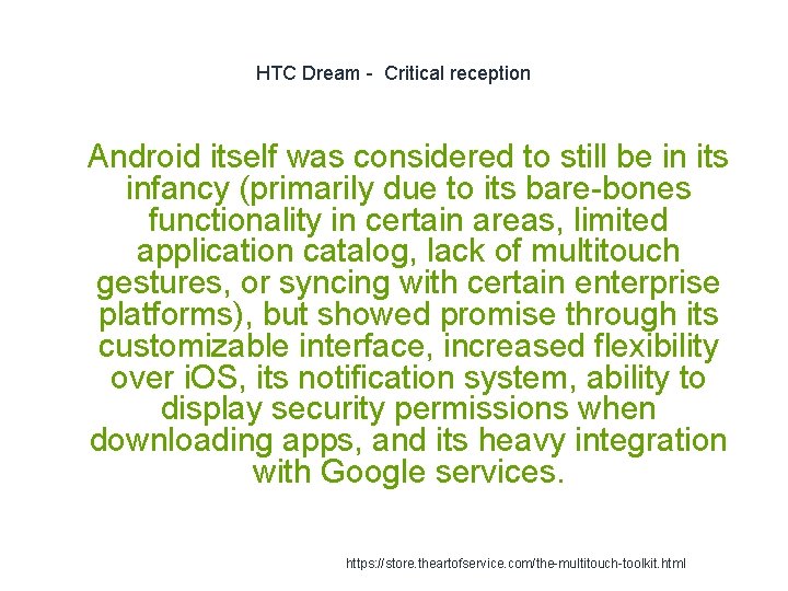 HTC Dream - Critical reception 1 Android itself was considered to still be in