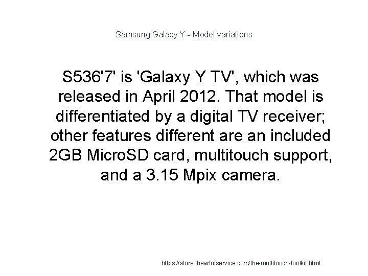 Samsung Galaxy Y - Model variations S 536'7' is 'Galaxy Y TV', which was