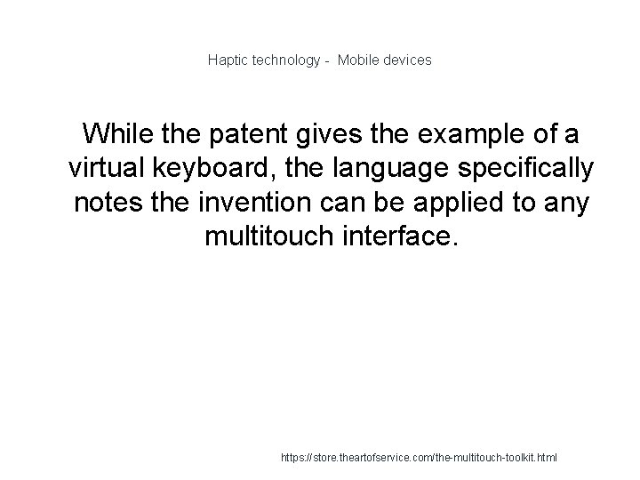 Haptic technology - Mobile devices 1 While the patent gives the example of a