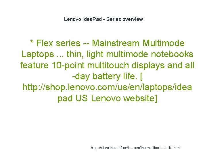 Lenovo Idea. Pad - Series overview * Flex series -- Mainstream Multimode Laptops. .