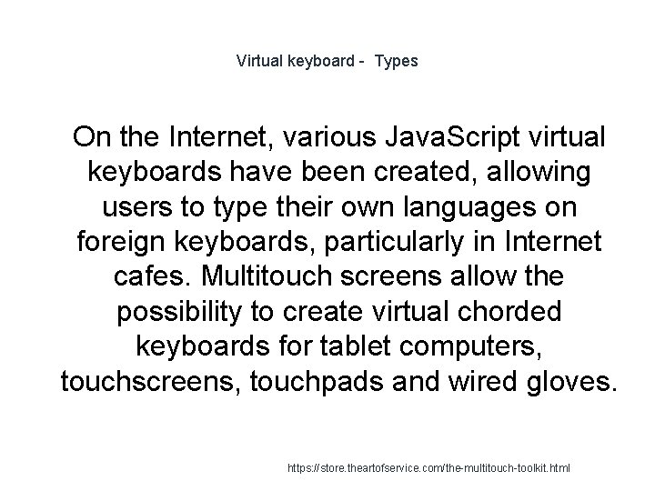 Virtual keyboard - Types 1 On the Internet, various Java. Script virtual keyboards have