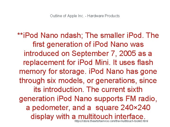 Outline of Apple Inc. - Hardware Products 1 **i. Pod Nano ndash; The smaller