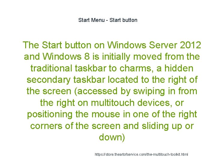 Start Menu - Start button 1 The Start button on Windows Server 2012 and