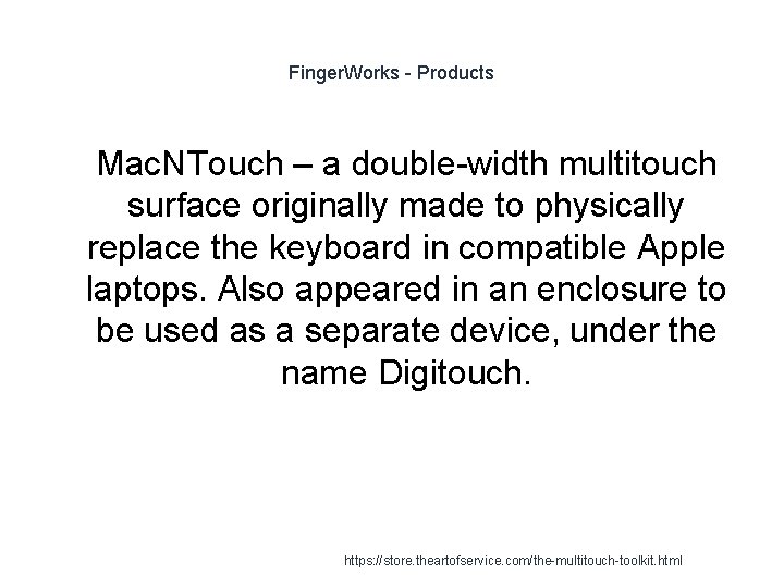 Finger. Works - Products 1 Mac. NTouch – a double-width multitouch surface originally made