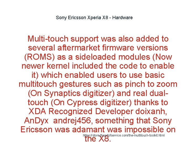 Sony Ericsson Xperia X 8 - Hardware Multi-touch support was also added to several