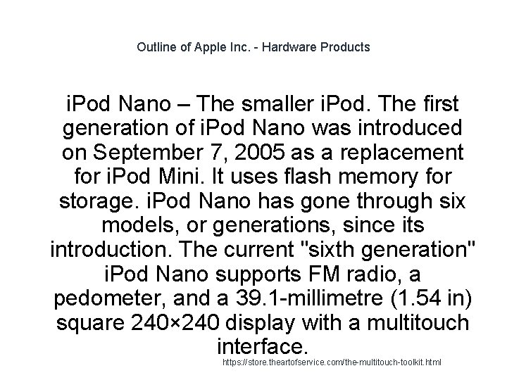 Outline of Apple Inc. - Hardware Products i. Pod Nano – The smaller i.